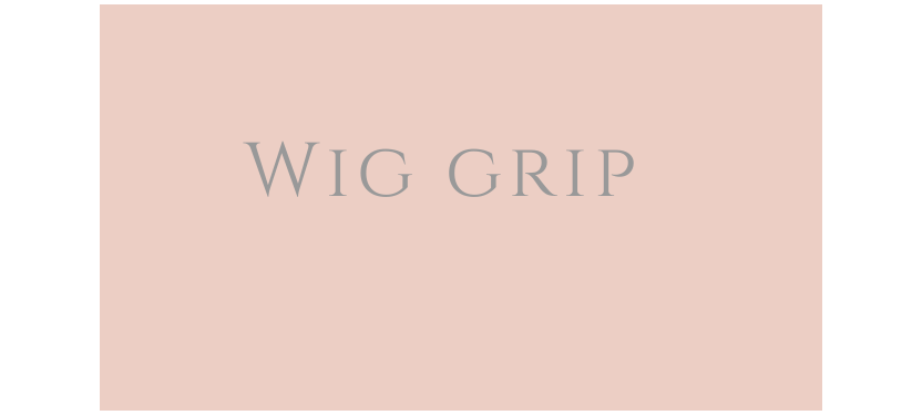 WIG GRIP